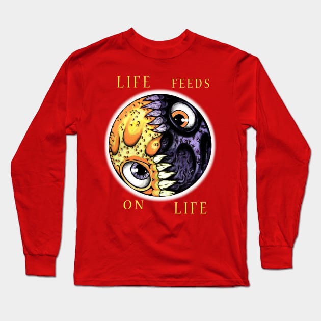 Life Feeds on Life Long Sleeve T-Shirt by sapanaentertainment